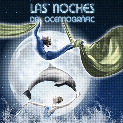 The nights of the Oceanográfic